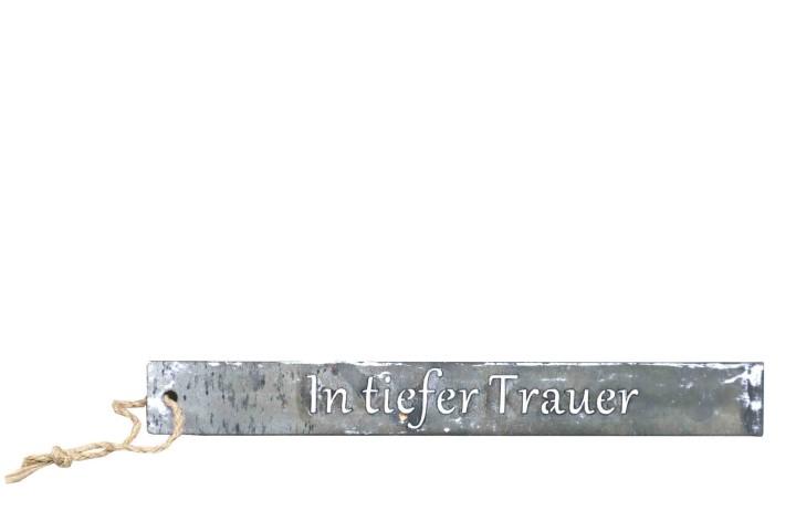Schriftzug In tiefer Trauer Metall zink 25x3cm