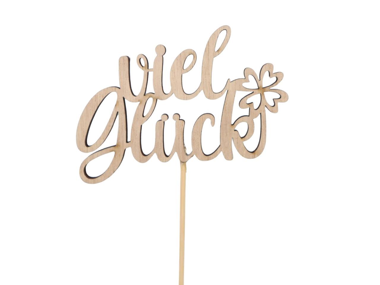 Stecker Schriftzug "viel Glück" Holz natur D9,5x6cm + Pin