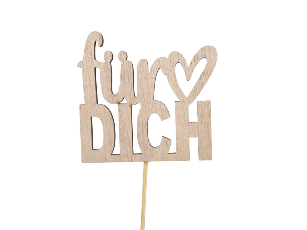Stecker Schriftzug "für DICH" Holz natur D8x8cm + Pin